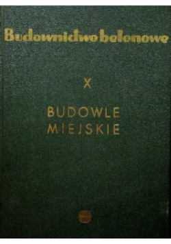Budownictwo betonowe X Budowle miejskie