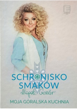 Schronisko Smaków Moja góralska kuchnia