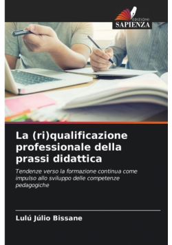 La (ri)qualificazione professionale della prassi didattica
