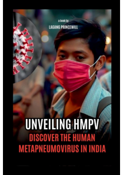 Unveiling HMPV - Discover the Human Metapneumovirus in India