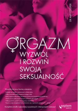 Orgazm Wyzwól i rozwiń swoją seksualność