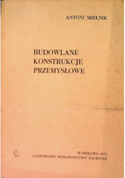 Budowlane konstrukcje przemysłowe