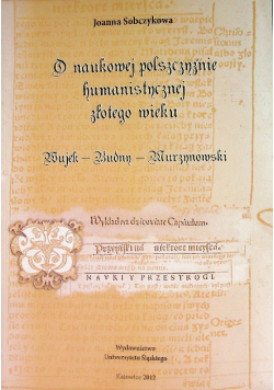O naukowej polszczyźnie humanistycznej złotego wieku
