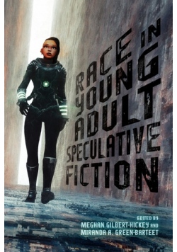 Race in Young Adult Speculative Fiction