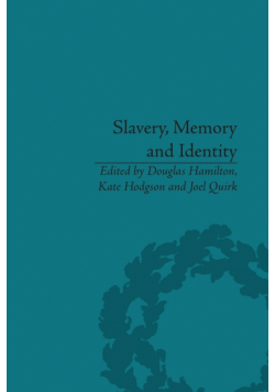 Slavery, Memory and Identity