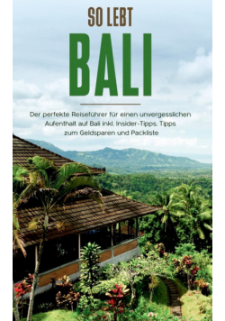 So lebt Bali