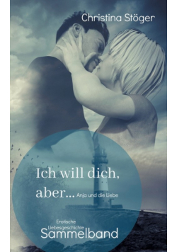 Ich will dich, aber ... Sammelband
