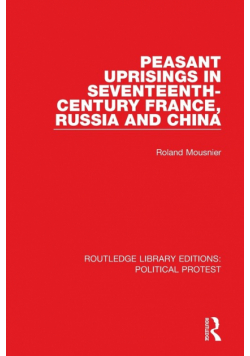 Peasant Uprisings in Seventeenth-Century France, Russia and China