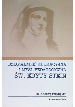 Działalność edukacyjna i myśl pedagogiczna św. Edyty Stein