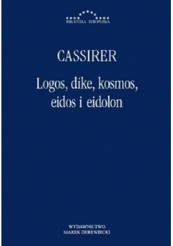 Logos, dike, kosmos, eidos i eidolon