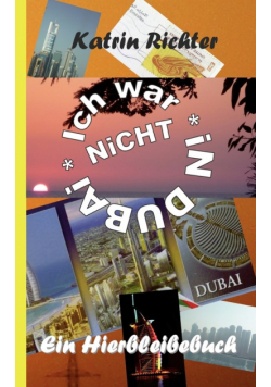 Ich war nicht in Dubai