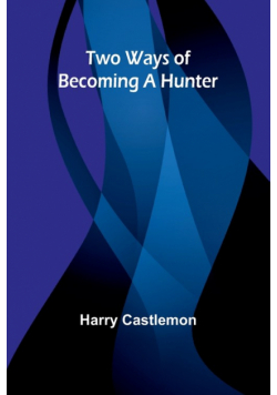 Two Ways of Becoming a Hunter
