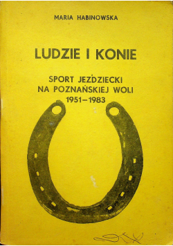 Ludzie i konie Sport jeździecki na Poznańskiej Woli