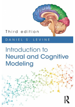 Introduction to Neural and Cognitive Modeling