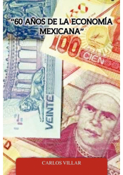 60 Anos de La Economia Mexicana