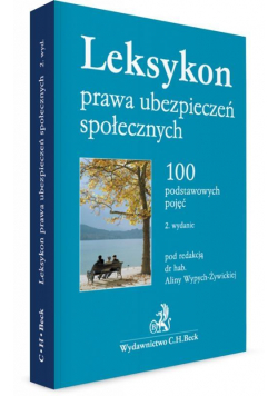 Leksykon prawa ubezpieczeń społecznych. 100 pojęć
