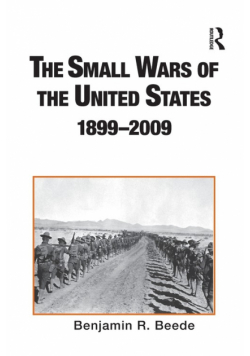 The Small Wars of the United States, 1899-2009