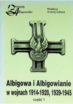 Albigowa i Albigowanie w wojnach 1914-1920, 1939-1945 Część 1