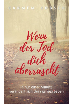 Wenn der Tod dich überrascht