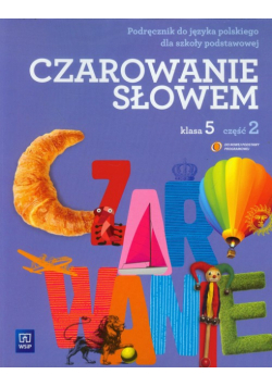 Majchrzak-Broda Joanna - Czarowanie słowem 5 Podręcznik część 2