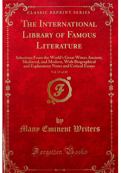 The International Library of Famous Literature Vol 17 Reprint z 1898 r