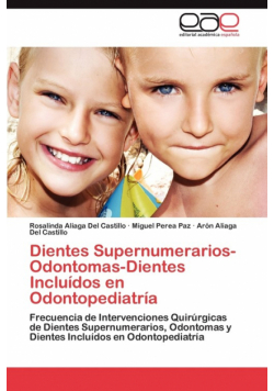 Dientes Supernumerarios-Odontomas-Dientes Incluídos en Odontopediatría