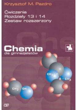 Chemia dla gimnazjalistów Ćwiczenia rozdziały 13 i 14