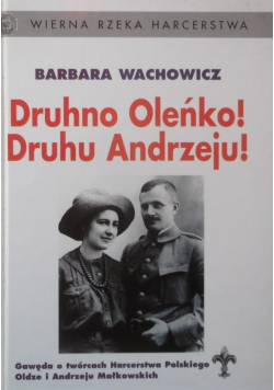 Druhno Oleńko Druhu Andrzeju + autograf Wachowicz