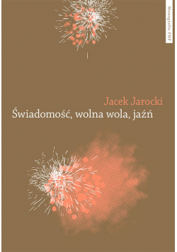 Świadomość wolna wola jaźń