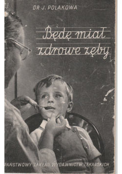 Będę miał zdrowe zęby