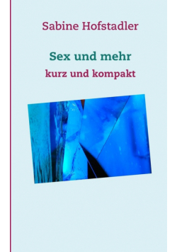 Sex und mehr