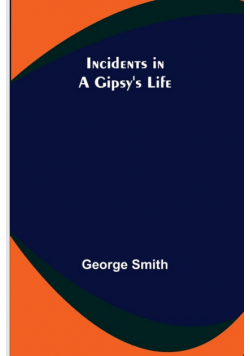 Incidents in a Gipsy's Life