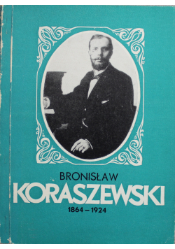 Bronisław Koraszewski (1864-1924)