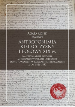 Antroponimia Kielecczyzny I połowy XIX w. na przykładzie nazwisk mieszkańców parafii Daleszyce