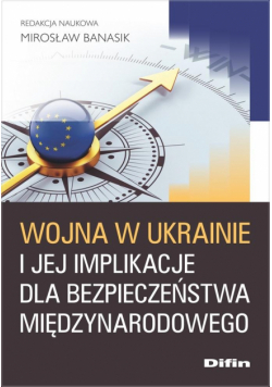 Wojna w Ukrainie i jej implikacje dla...
