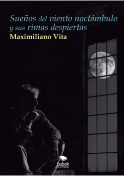 Sueños del viento noctámbulo y sus rimas despiertas