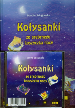 Kołysanki ze srebrnego koszyczka nocy z płytą CD