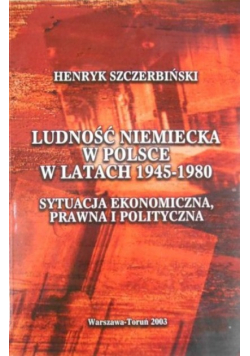 Ludność niemiecka w Polsce w latach 1945-1980