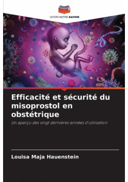 Efficacité et sécurité du misoprostol en obstétrique