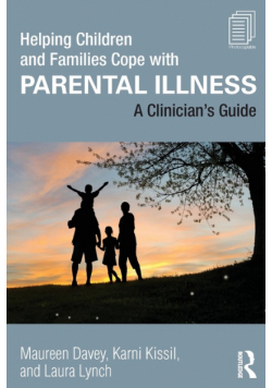 Helping Children and Families Cope with Parental Illness