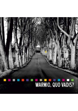 Warmio quo vadis