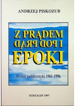 Z prądem i pod prąd epoki