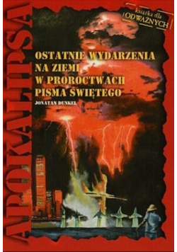 Apokalipsa ostatnie wydarzenia na ziemi