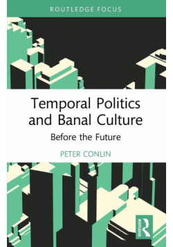 Temporal Politics and Banal Culture