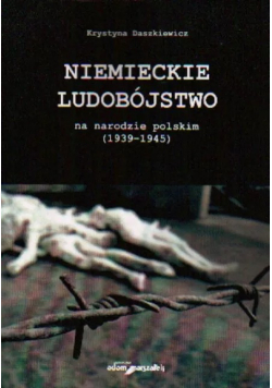 Niemieckie ludobójstwo na narodzie polskim 1939 - 1945