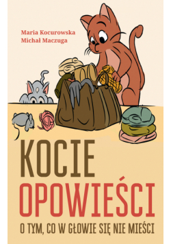 Kocie opowieści o tym, co w głowie się nie mieści / Кицині оповідки дітворі — про те, що не вкладається в голові
