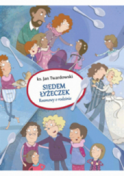 Siedem łyżeczek rozmowy o rodzinie