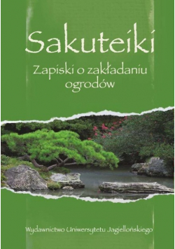 Sakuteiki Zapiski o zakładaniu ogrodów