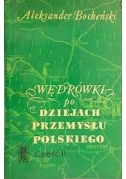 Wędrówki po dziejach przemysłu polskiego cz 2