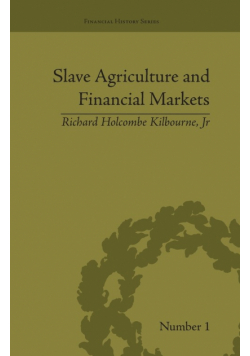 Slave Agriculture and Financial Markets in Antebellum America